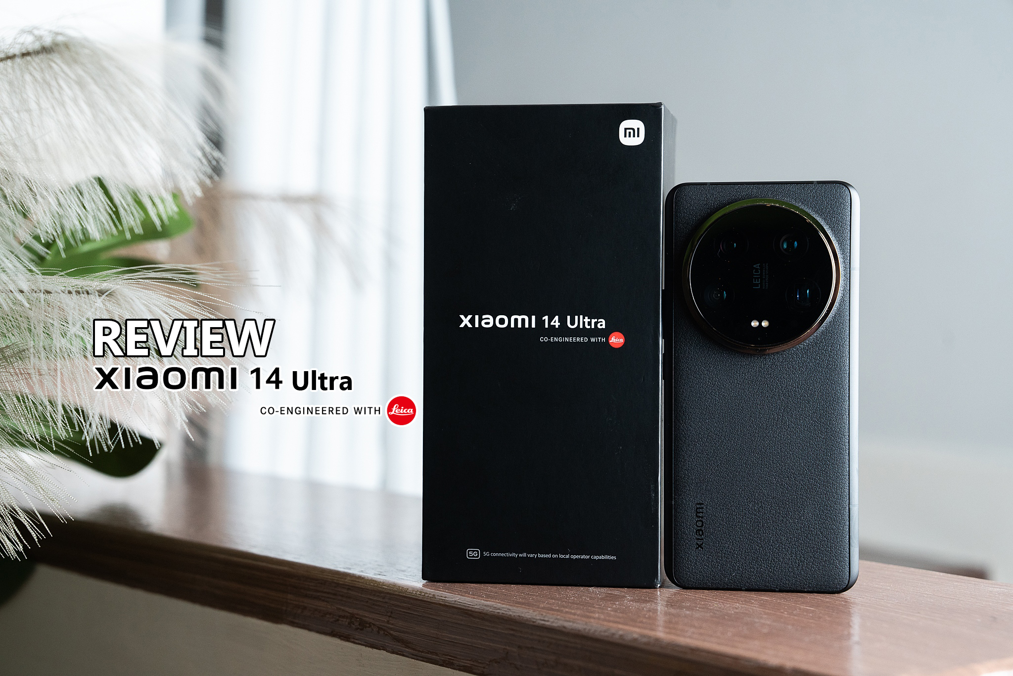 Review : Xiaomi 14 Ultra นี่คือกล้องที่โทรออกได้ สมาร์ทโฟนถ่ายรูปสวยด้วย LEICA